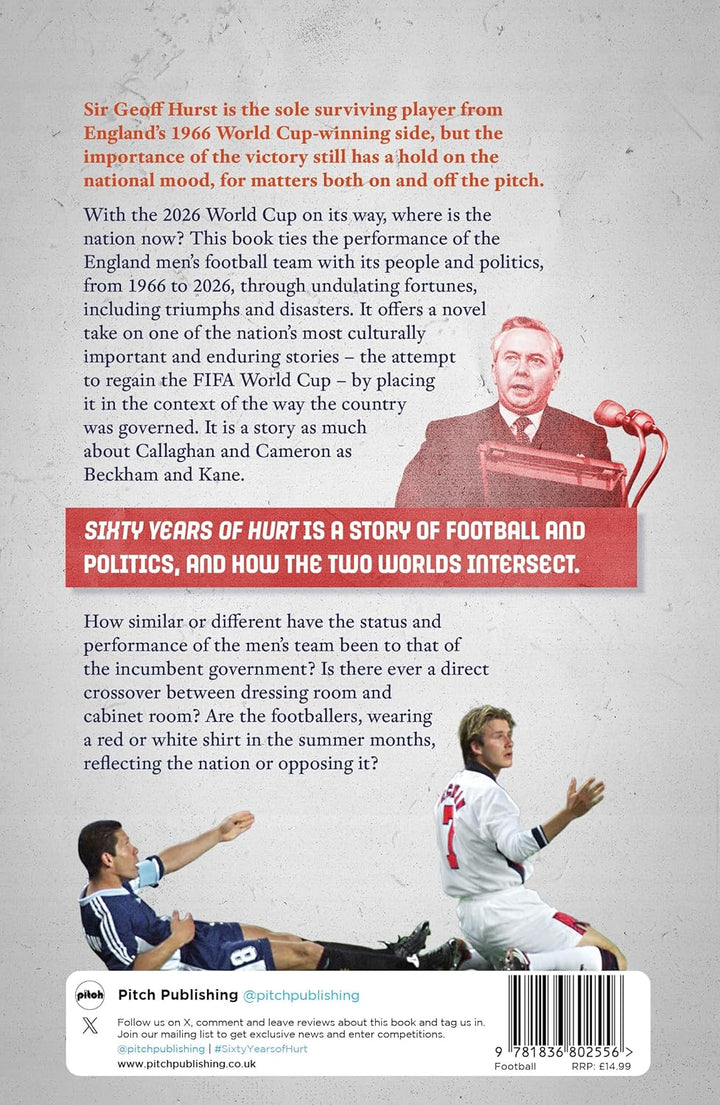 Sixty Years of Hurt: England, and the England Football Team, Taschenbuch