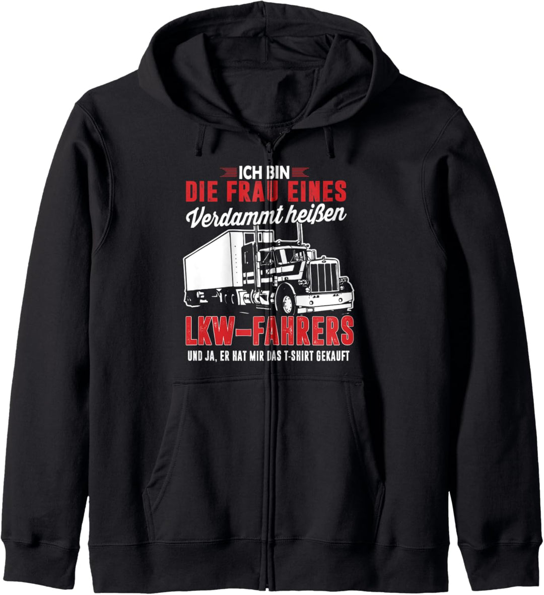 Lustiges LKW Frau eines heissen LKW-Fahrers Spruch Kapuzenjacke