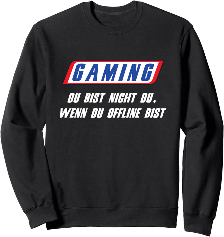 Gaming - Du bist nicht du wenn du OFFLINE bist Sweatshirt