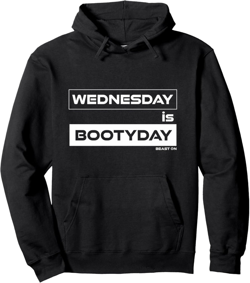 Wednesday is Bootyday | Po Mittwoch Gym Motivation Fitness Pullover Hoodie