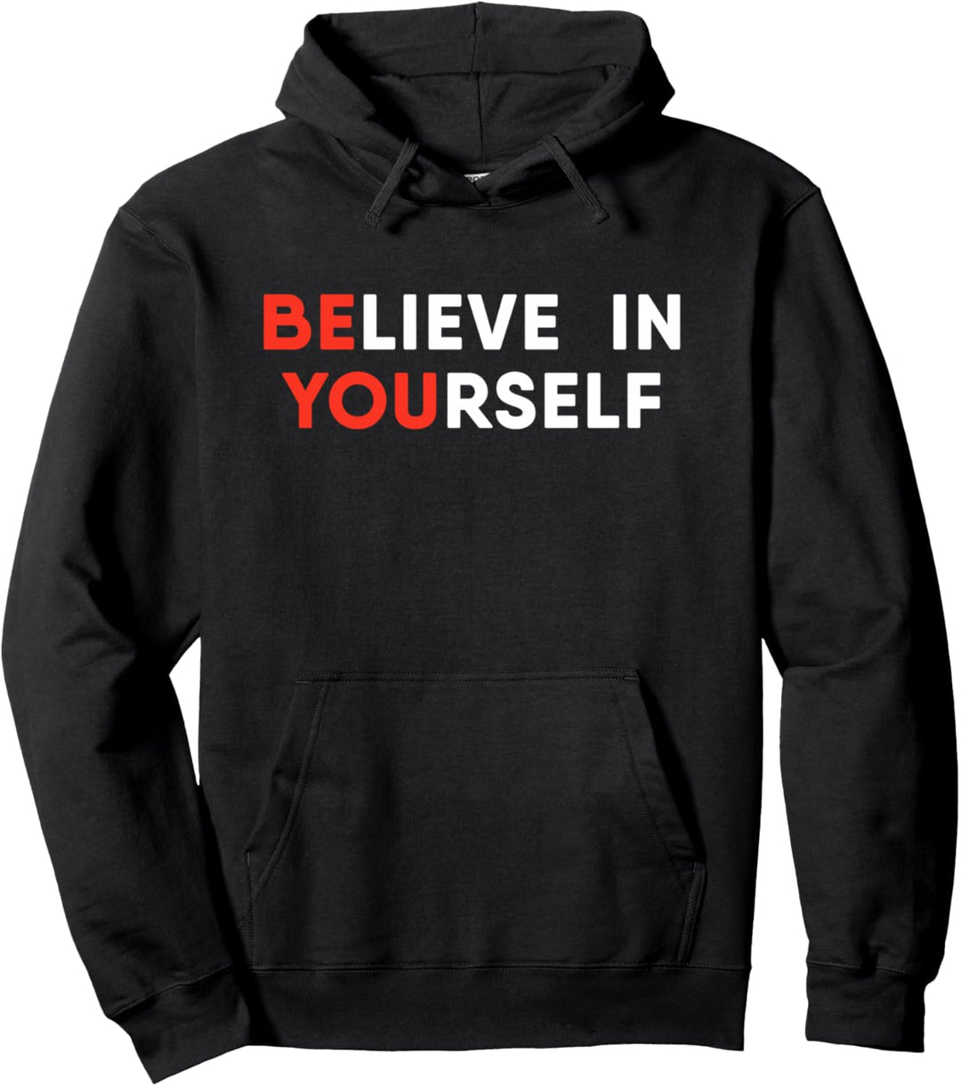 Motivation "Believe In Yourself" Pullover Hoodie
