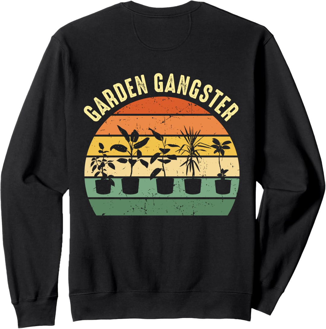 Garden Gangster I Pflanzen Gärtner Gartenarbeit Sweatshirt