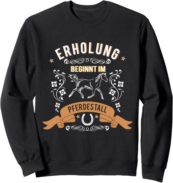 Pferd Spruch lustiger Spruch Erholung Pferdestall Sweatshirt