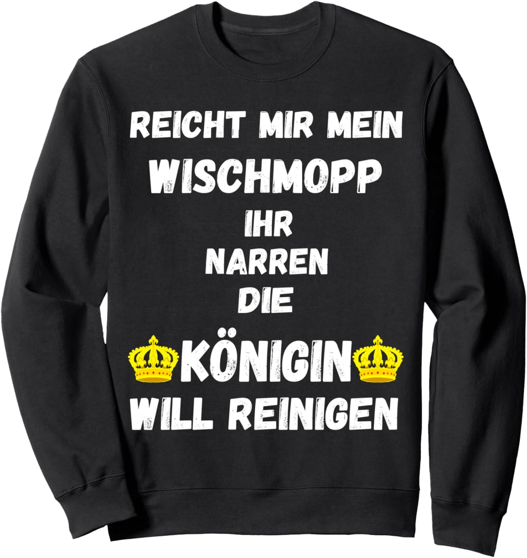 Gebäudereinigerin Königin Putzfrau Putzkraft Putzfee Spruch Sweatshirt