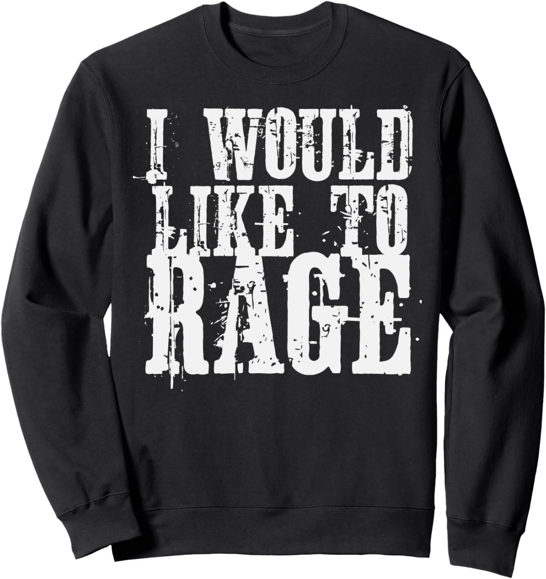I Would Like To Rage RPG Barbarian T-Shirt Sweatshirt
