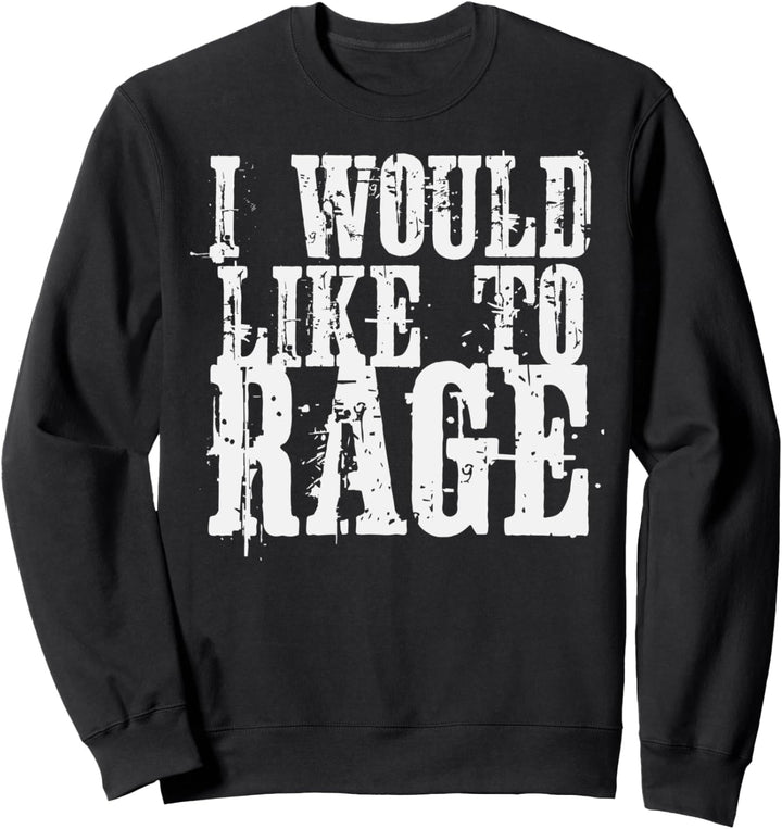 I Would Like To Rage RPG Barbarian T-Shirt Sweatshirt