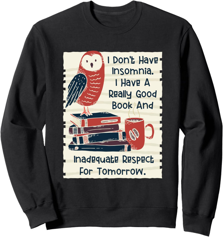 Lustige Buchgeschenke für Leser – nicht Schlaflosigkeit, ein gutes Buch Sweatshirt