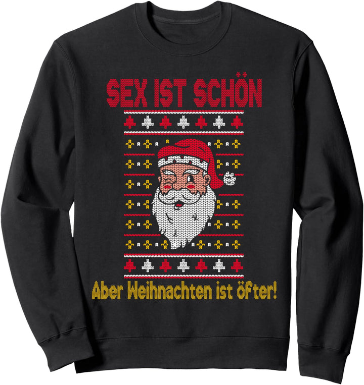 Sex ist schön Weihnachtsspruch Ugly Christmas Weihnachten Sweatshirt