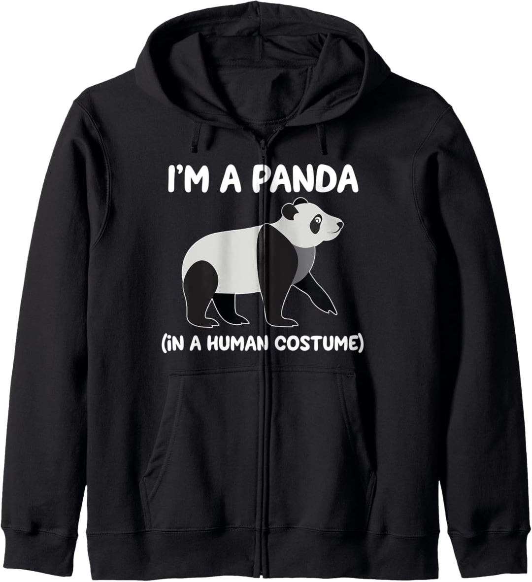 Pandabär Kostüm I'm a Panda in a Human Kostüm Lustig Kapuzenjacke