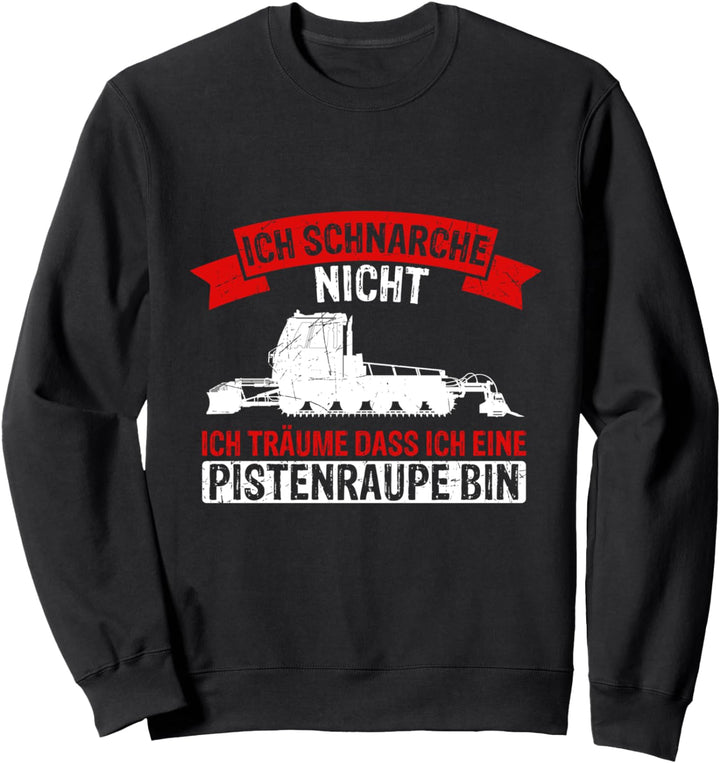 Pistenraupe Fahrer Pistenraupen Geschenk Sweatshirt