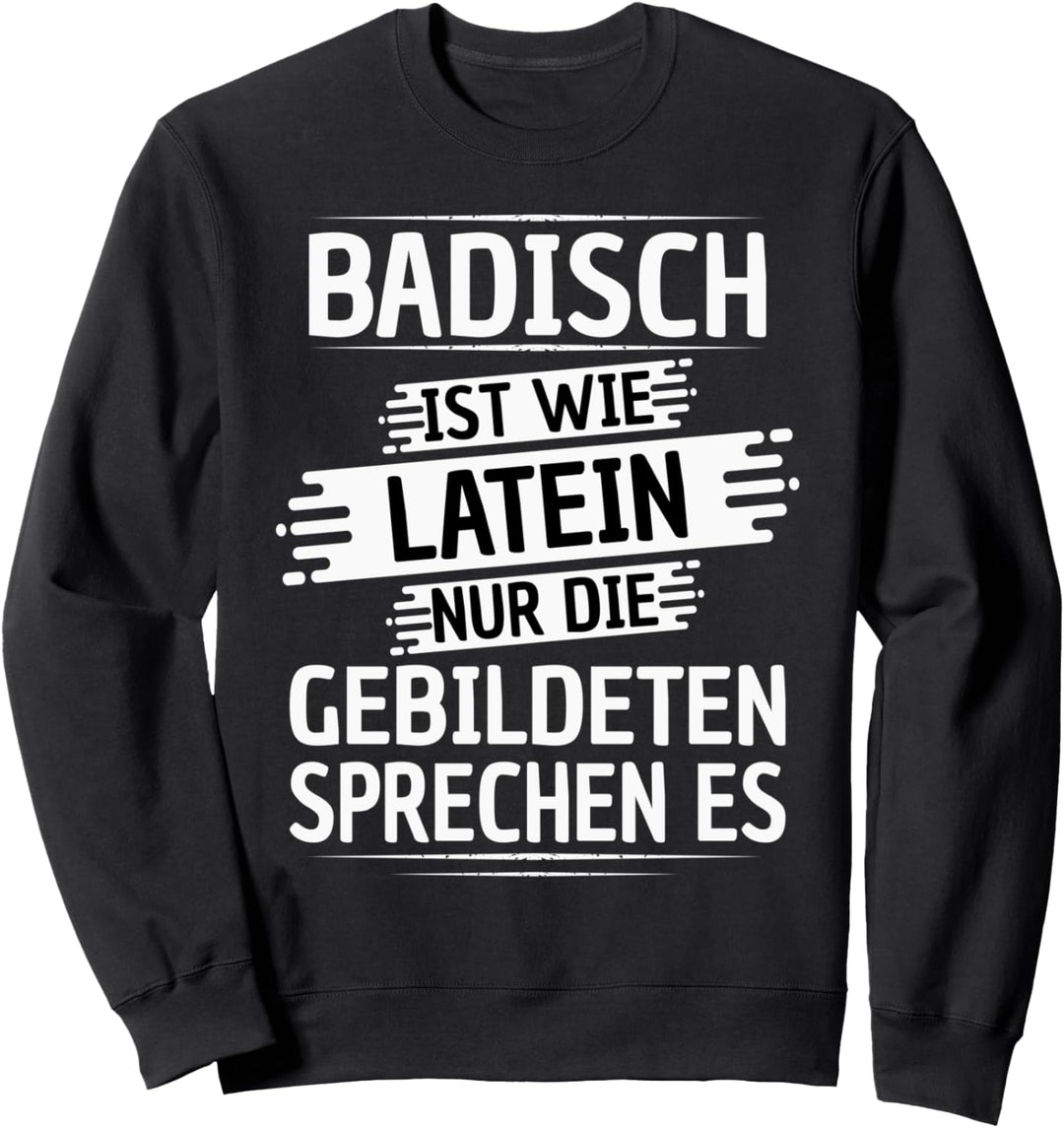 Badischer Spruch Alemannisch Für Badner Und Schwarzwälder Sweatshirt
