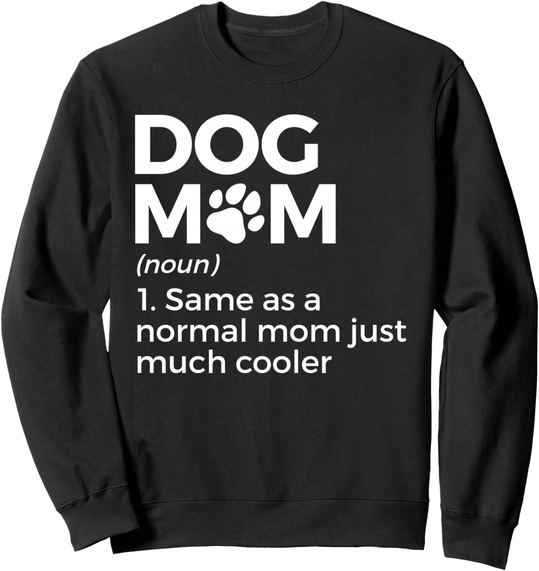 Dog Mom Definition Pfote für Frauen Sweatshirt