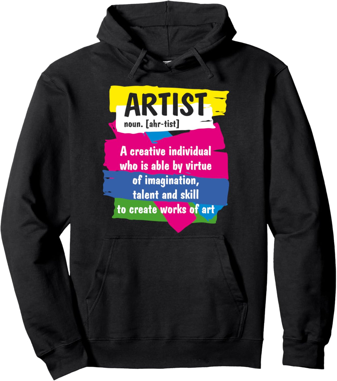 Artist Definition Funny Art Paintering Colors Painter Gift Pullover Hoodie