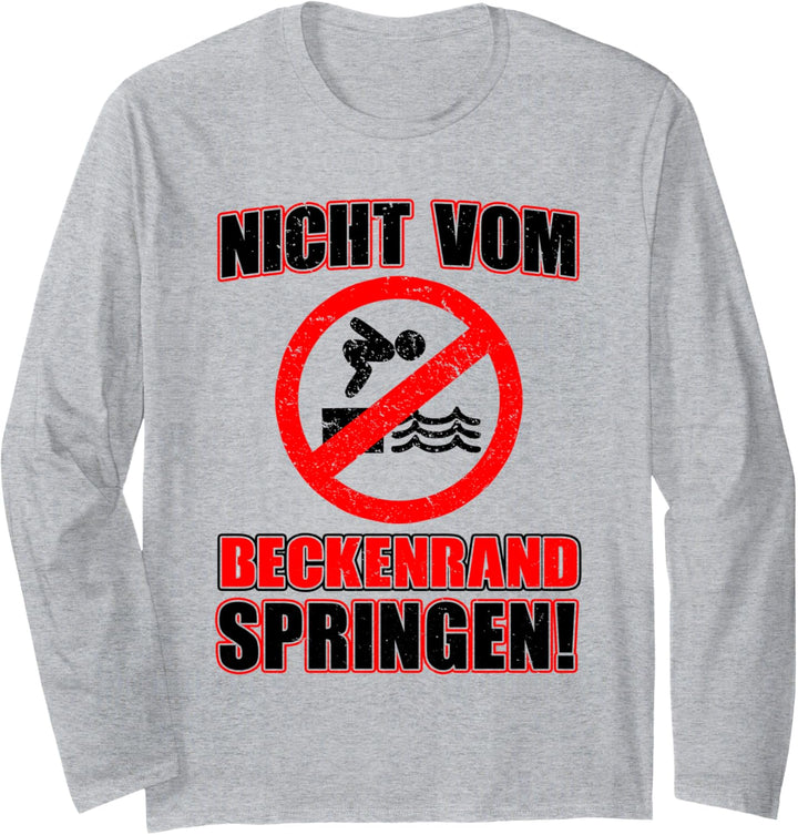 Bademeister DLRG Nicht vom Beckenrand springen Langarmshirt
