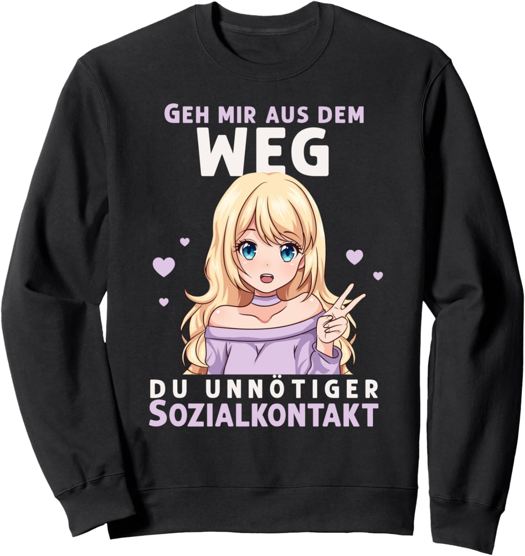 Geh mir aus dem Weg du unnötiger Sozialkontakt I Anime Girl Sweatshirt