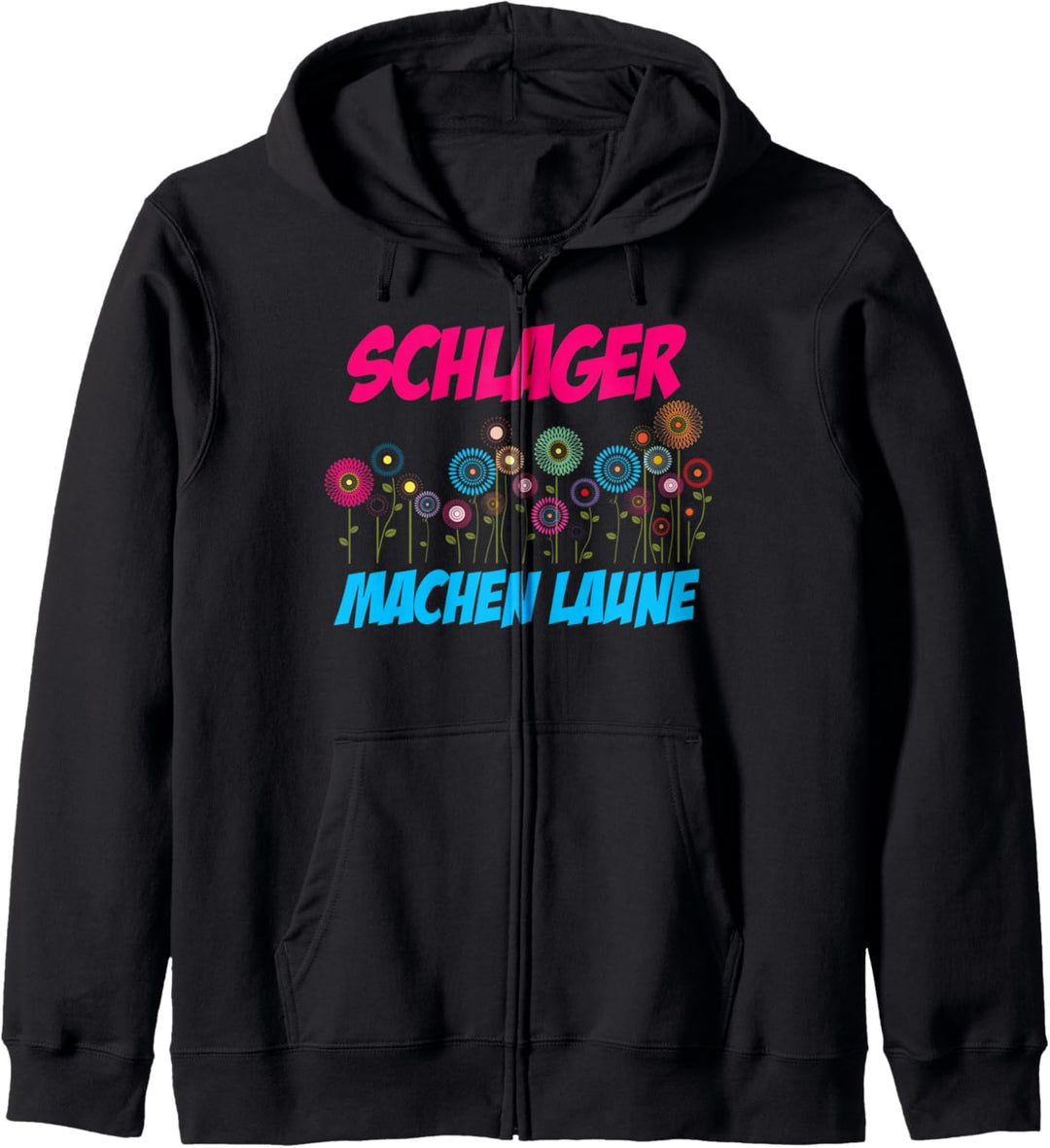 Schlager machen Laune, Musik, tanzen, Blumen, Schlager Kapuzenjacke