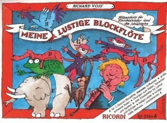 Meine lustige Blockflöte (barocke Griffweise) Band 1 - Flötenschule für Vorschulkinder und den Schul