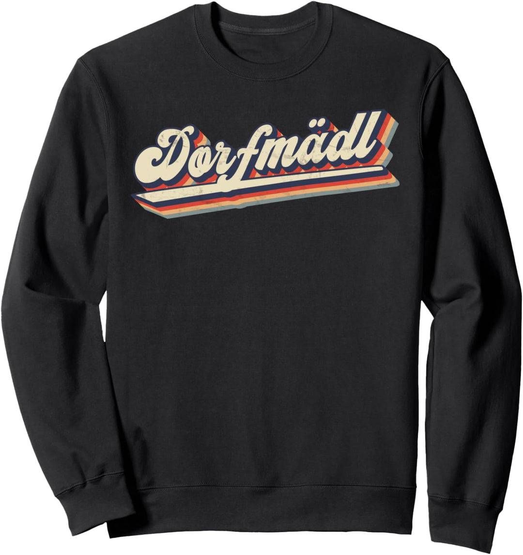 Lustiger Dorfmädel & Dorffest Spruch - Dorfkind Sweatshirt