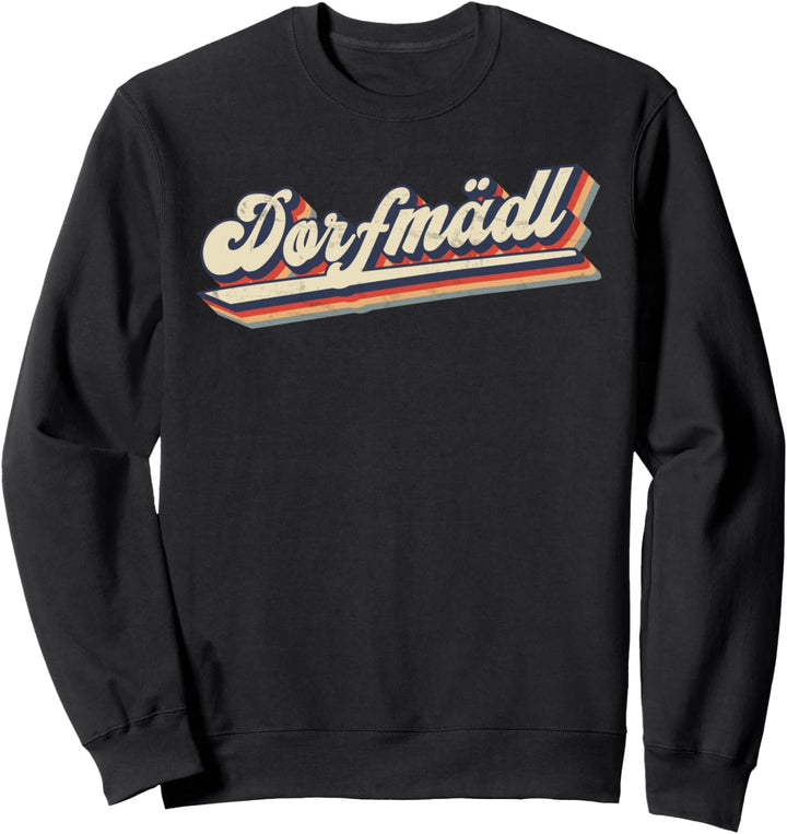 Lustiger Dorfmädel & Dorffest Spruch - Dorfkind Sweatshirt