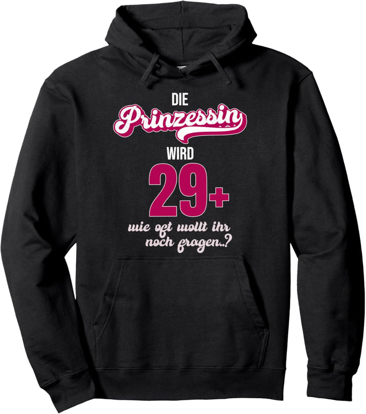 Die Prinzessin wird 29 plus 30. Geburtstag 1991 Retro Spruch Pullover Hoodie