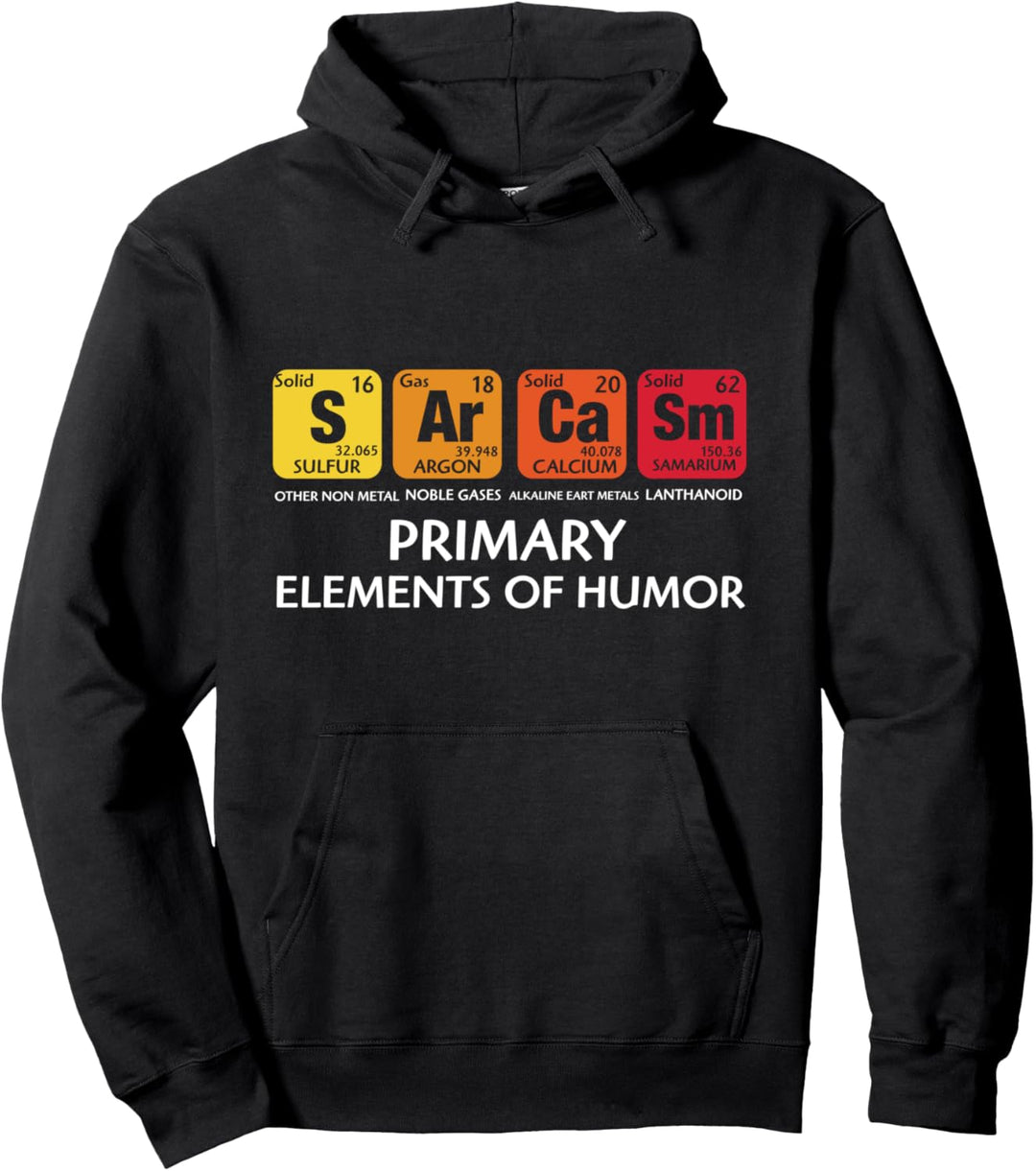 Funny Chemistry Primary Sarcasm Elements Science Gift Pullover Hoodie