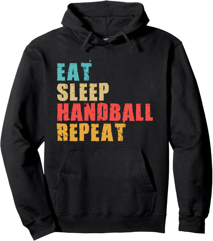 Eat Sleep Handball Repeat Motivational Gift ACE037d Pullover Hoodie