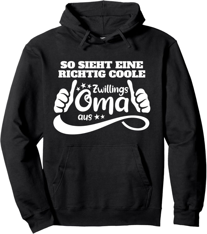 So sieht eine richtig coole Zwillings-Oma von Zwillinge aus Pullover Hoodie