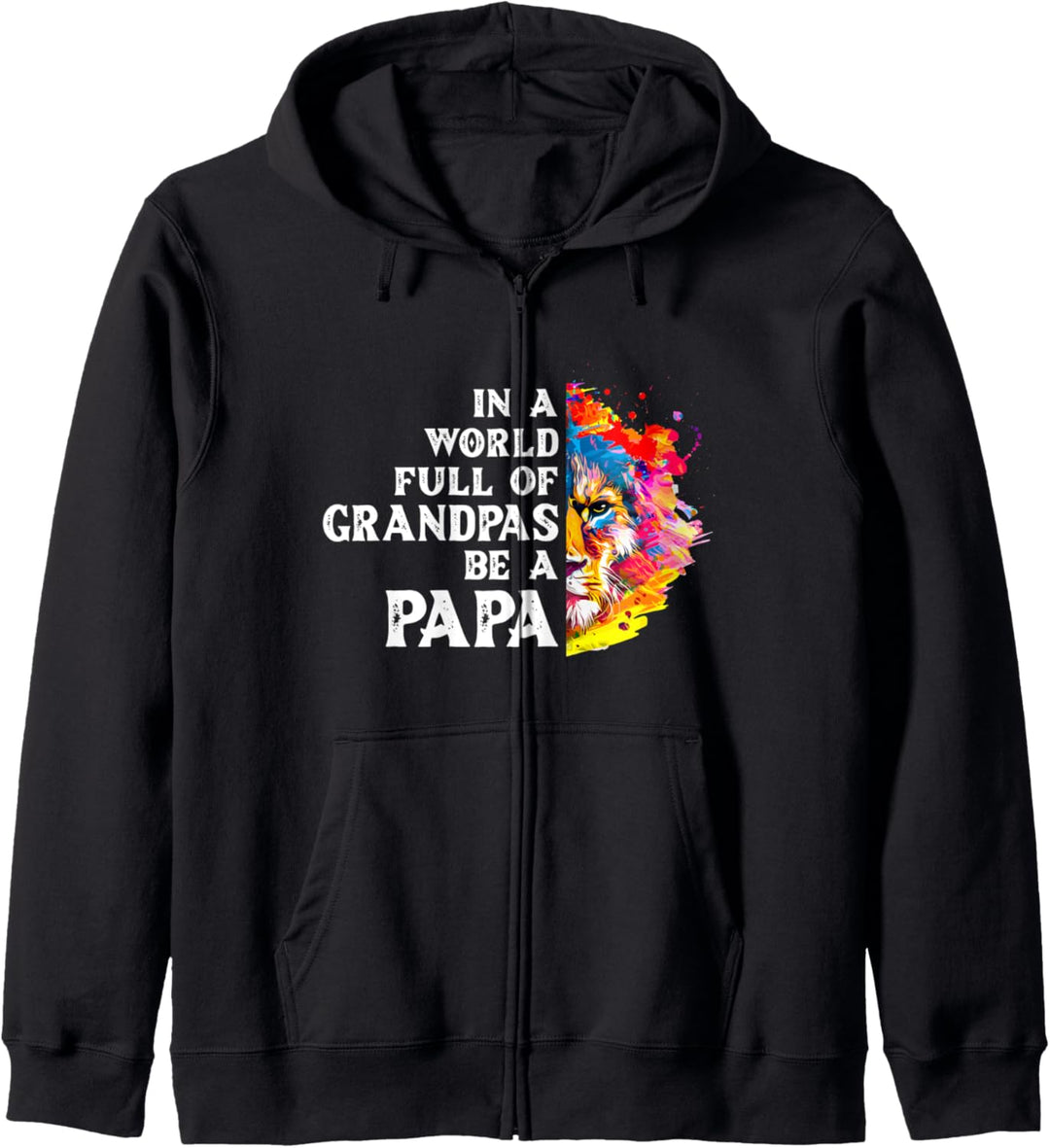 In A World Full Of Grandpas Be A Papa Grandpa Lion Kapuzenjacke