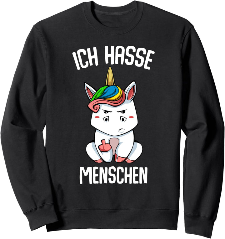 Ich hasse Menschen Einhorn Lustiger Witziger Spruch Geschenk Sweatshirt