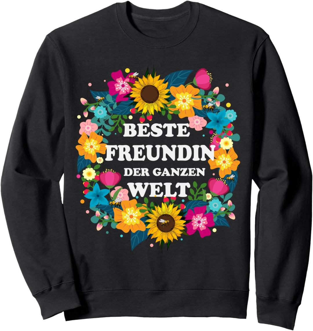 Blume Outfit Mädchen Frauen Geschenk Beste Freundin der Welt Sweatshirt