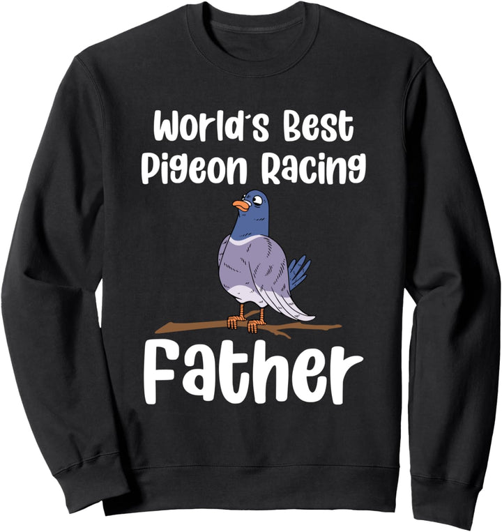 Weltbestes Taubenrennen Vater Vogelbeobachtung Sweatshirt
