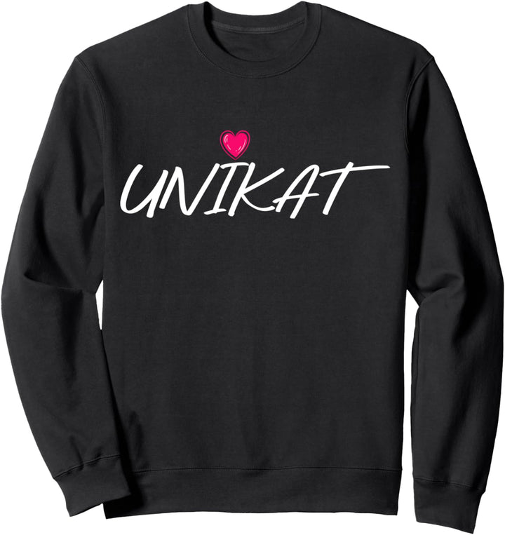 Unikat Spruch, Statement Einzigartiges Unikat Sweatshirt