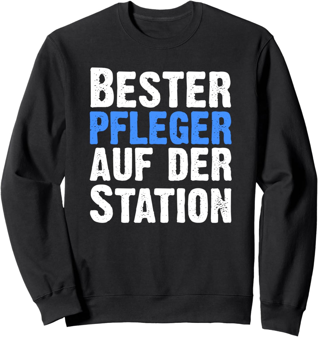 Bester Pfleger auf der Station Pflegedienst Sweatshirt