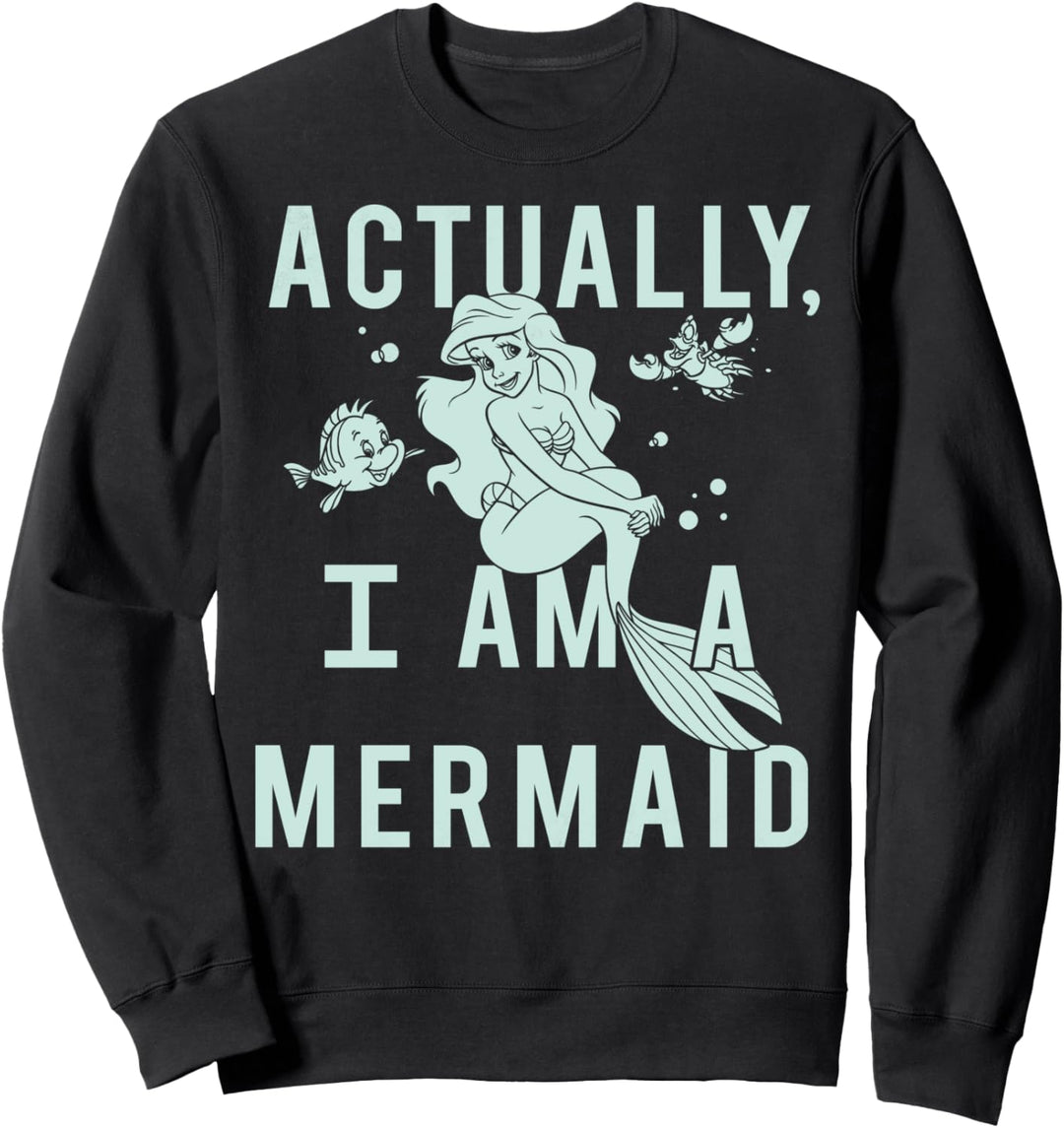 Disney Little Mermaid Actually A Mermaid Sweatshirt