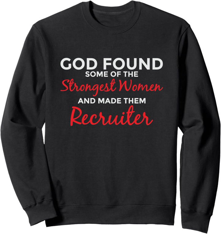 Gott machte die stärkste Frau zur Anwerberin Sweatshirt