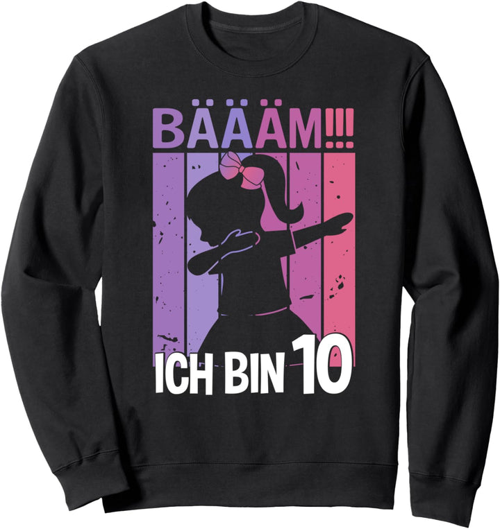 Mädchen Tanzen Bääm Ich bin 10 Jahre Dab Geburtstag Sweatshirt