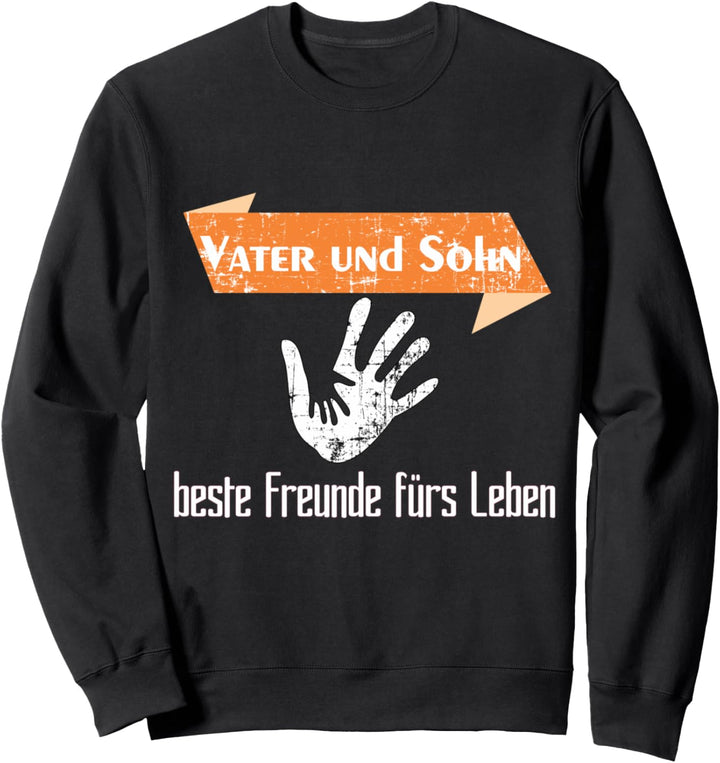 Vater und Sohn beste Freunde fürs Leben Partnerlook Sweatshirt