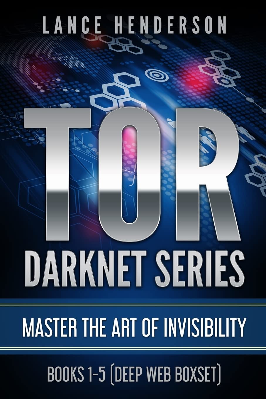 TOR DARKNET: Master the Art of Invisibility, Taschenbuch