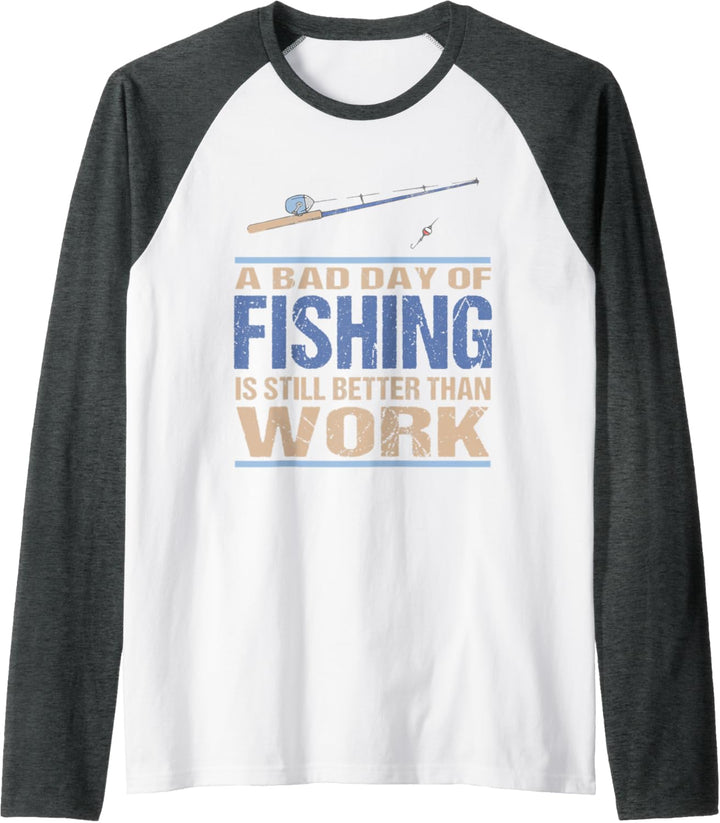 Bad Day Of Fishing Funny Fisherman Raglan