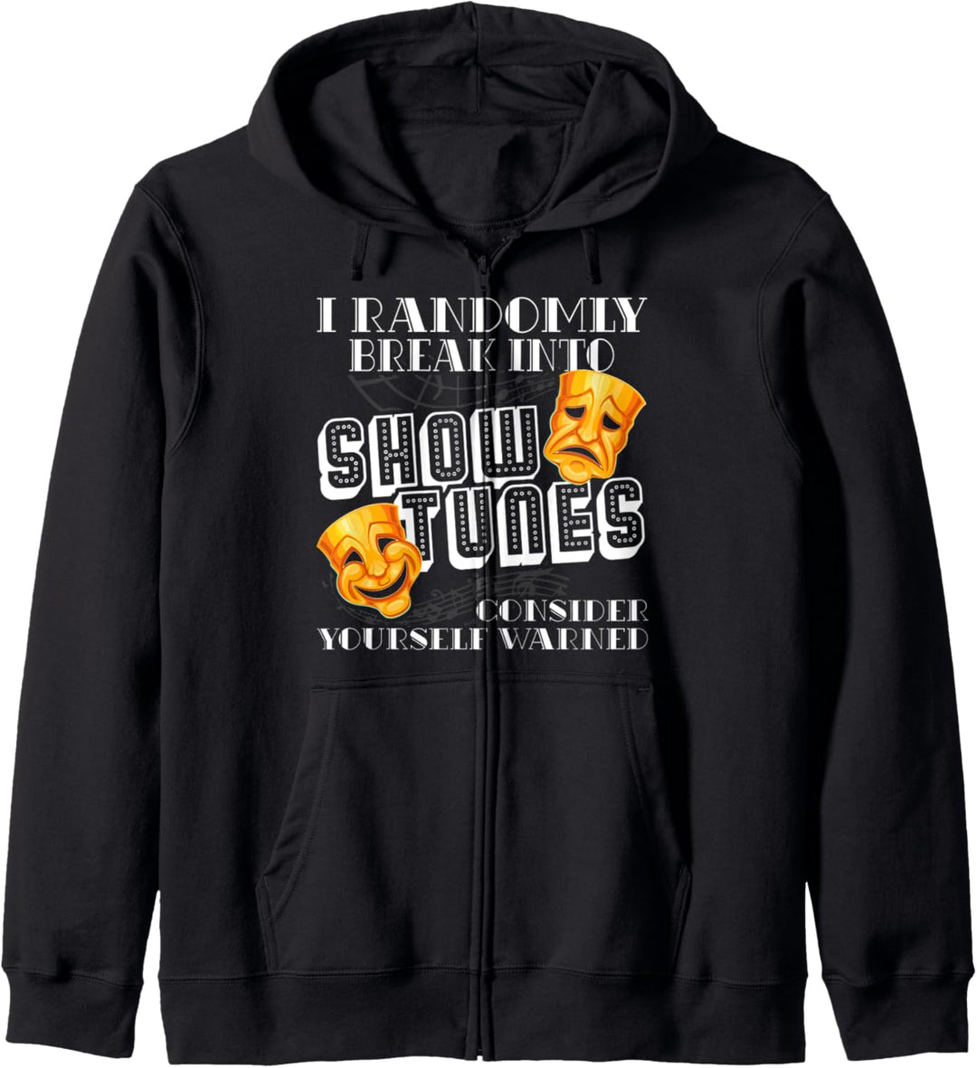 Ich breche zufällig in Show Tunes ein Kapuzenjacke