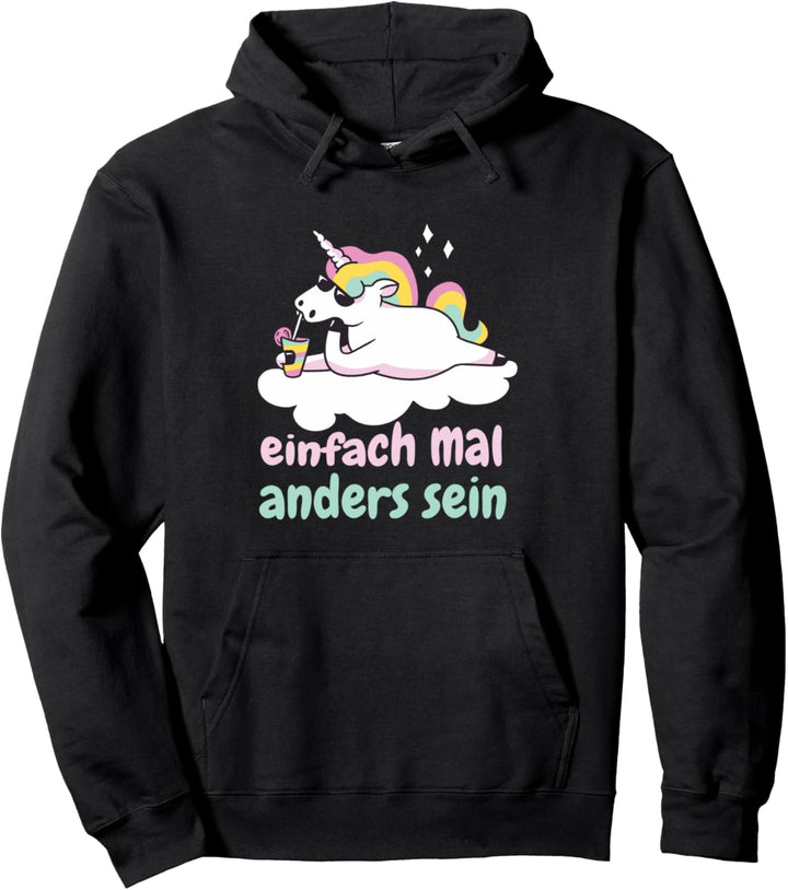 Einfach mal anders sein Lustiges Einhorn Sonnenbrille Spruch Pullover Hoodie