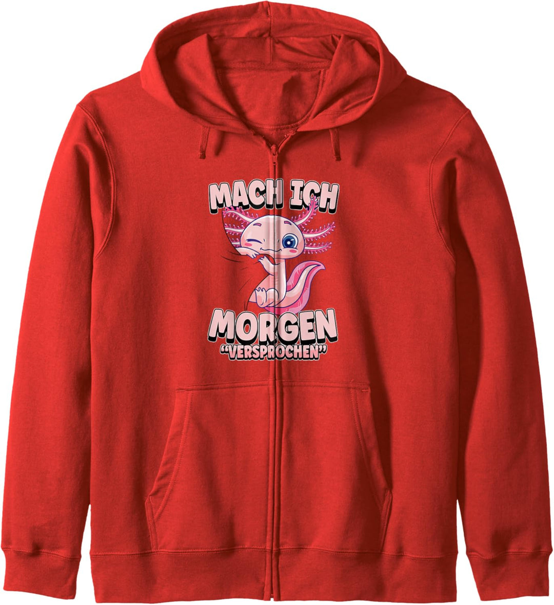 Mach ich morgen versprochen - Axolotl Müde Kapuzenjacke