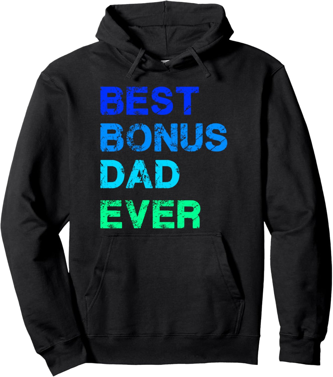 Best Bonus Dad Ever Stiefvater Vater Papa Pullover Hoodie