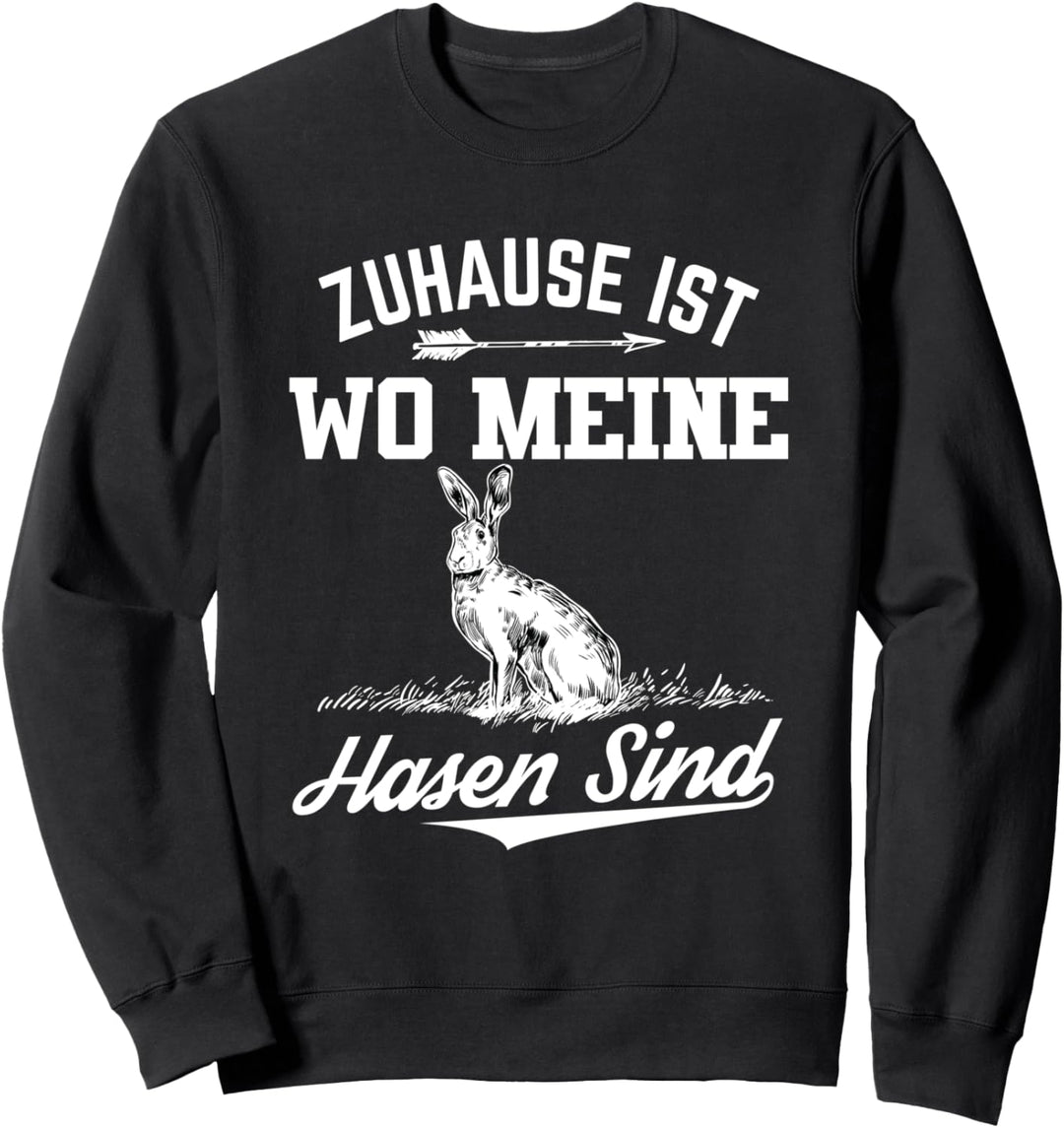 Zuhause Ist Wo Meine Hasen Sind Kaninchen Haustier Hase Sweatshirt