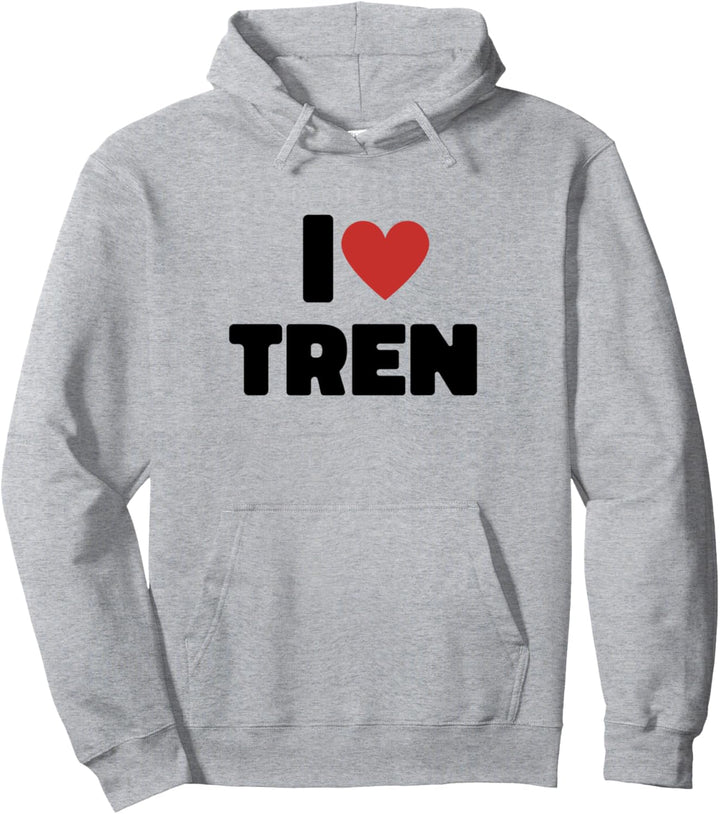 I Love Tren, I Heart Tren , Steroid, Steroids Lover Gym Pullover Hoodie