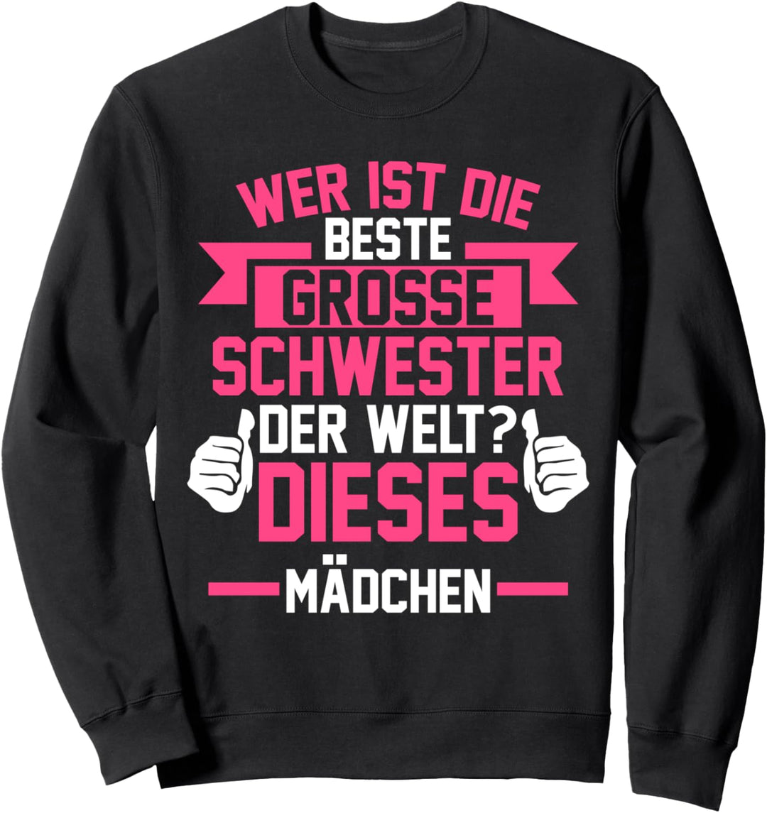 Grosse Schwester Schwester Schwestern Sweatshirt