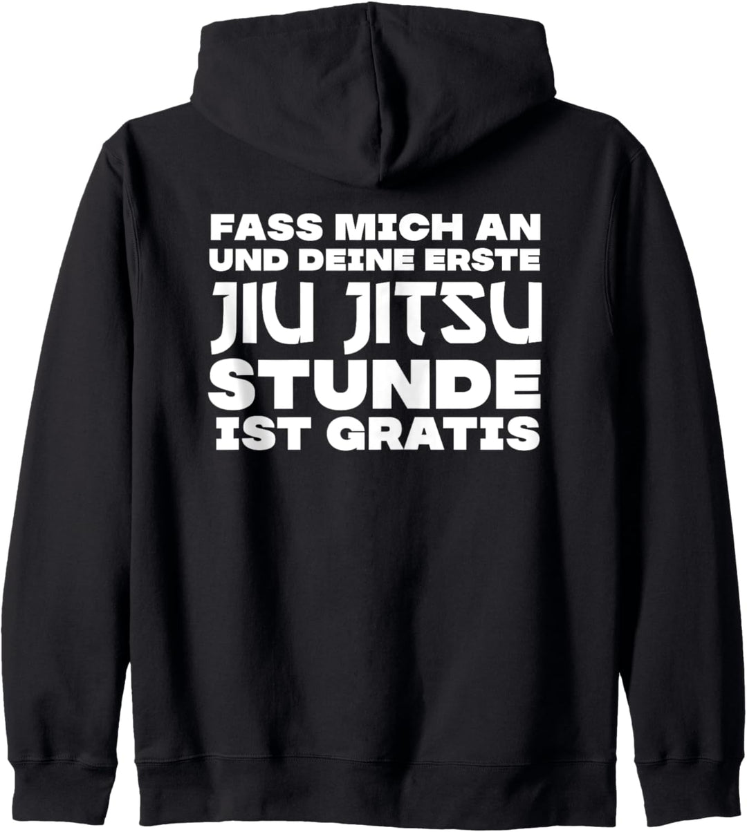 Jiu Jitsu Fass Mich An Und Die Erste Stunde Ist Gratis | Fun Kapuzenjacke