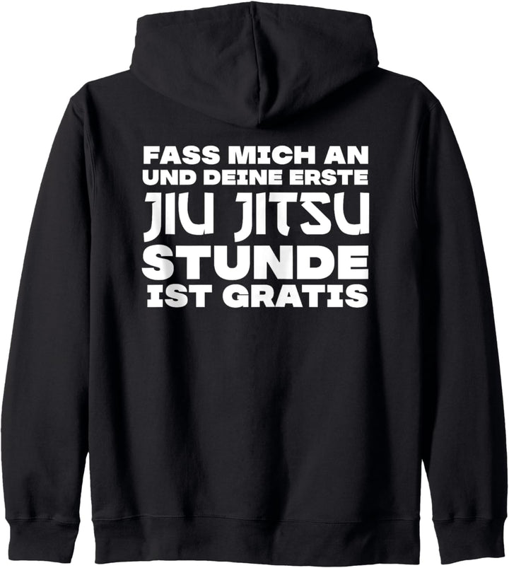 Jiu Jitsu Fass Mich An Und Die Erste Stunde Ist Gratis | Fun Kapuzenjacke