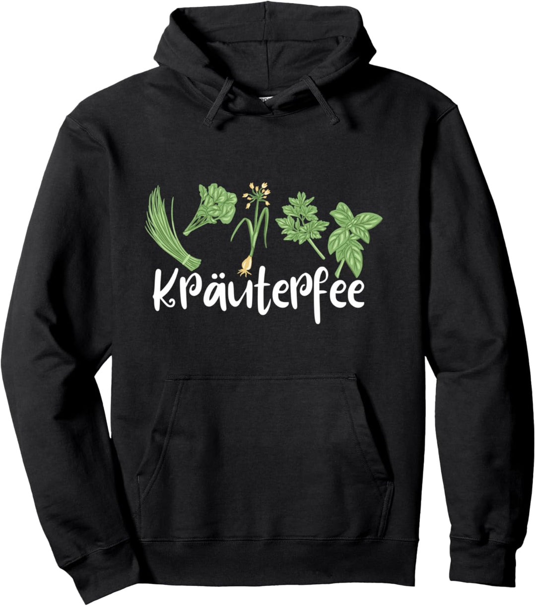 Kräuter Kräuterfee Garten Chefin Gärtnerin Pullover Hoodie
