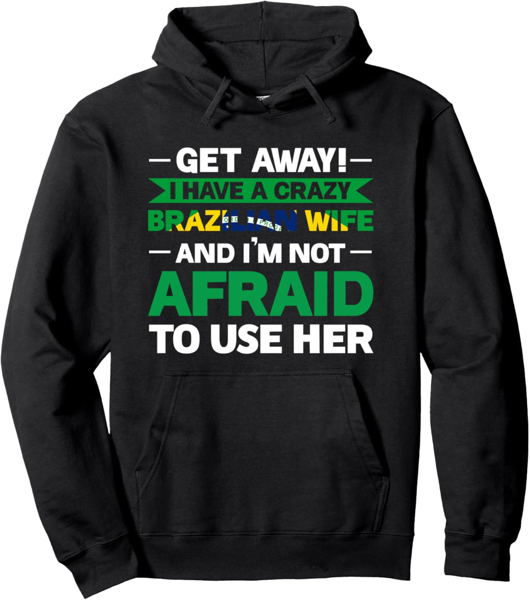 Ich habe verrückte brasilianische Frau Brasilianische Frau Pullover Hoodie
